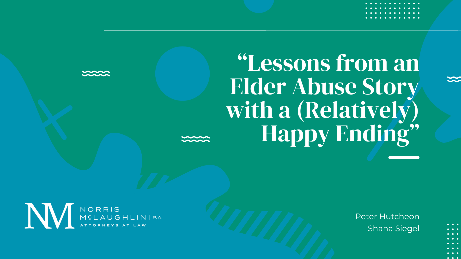 Lessons from an Elder Abuse Story with a (Relatively) Happy Ending