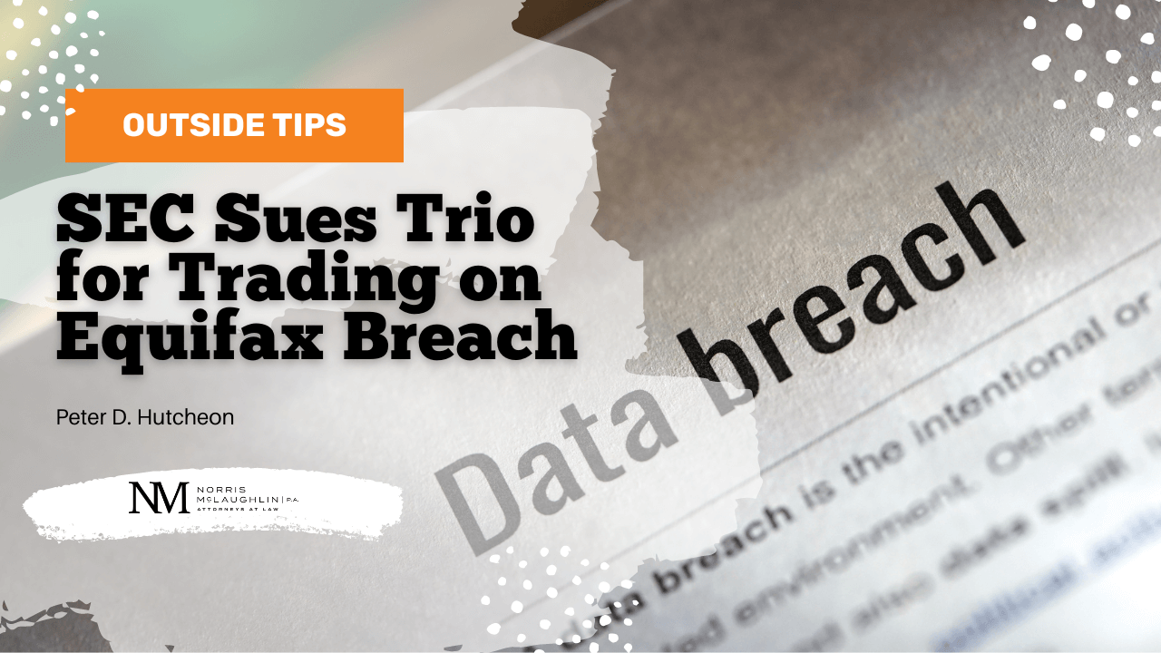 Outside Tips: SEC Sues Trio for Trading on Equifax Breach