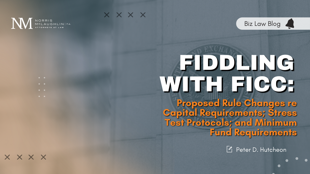 Fiddling With FICC: Proposed Rule Changes re Capital Requirements