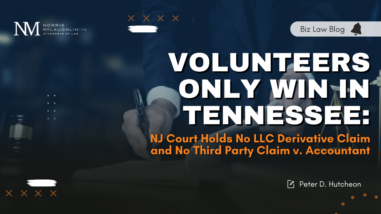 Volunteers Only Win in Tennessee: NJ Court Holds No LLC Derivative Claim and No Third Party Claim v. Accountant
