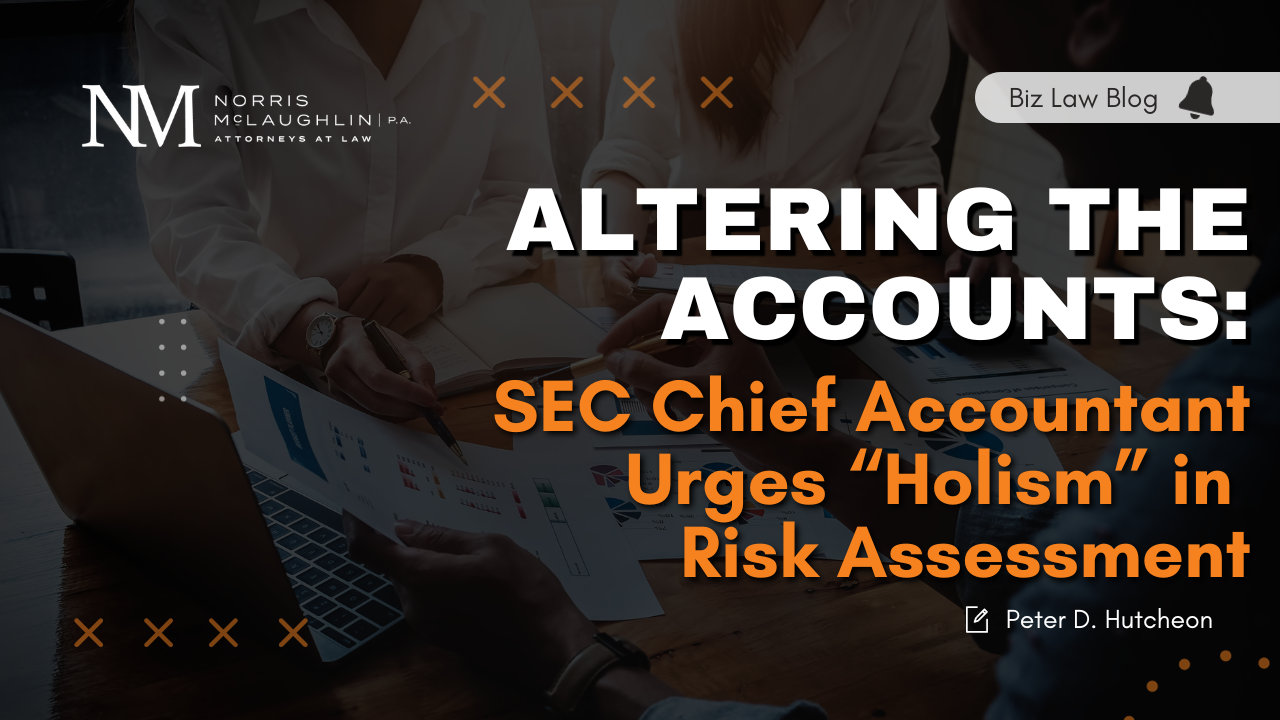 Altering the Accounts: SEC Chief Accountant Urges “Holism” in Risk Assessment