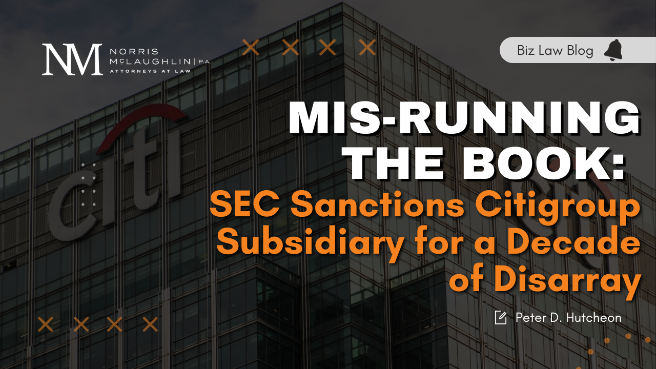 Mis-Running the Book: SEC Sanctions Citigroup Subsidiary for a Decade of Disarray