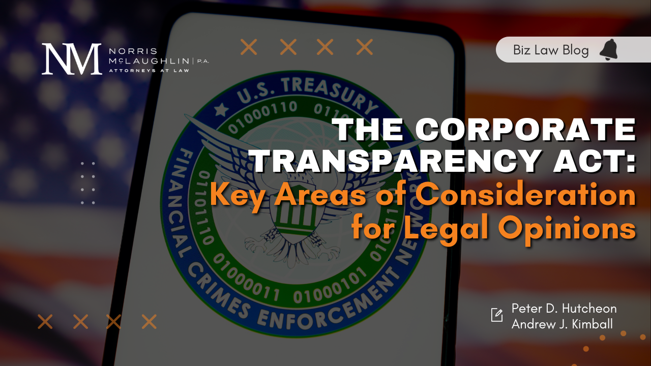 The Corporate Transparency Act: Key Areas of Consideration for Legal Opinions
