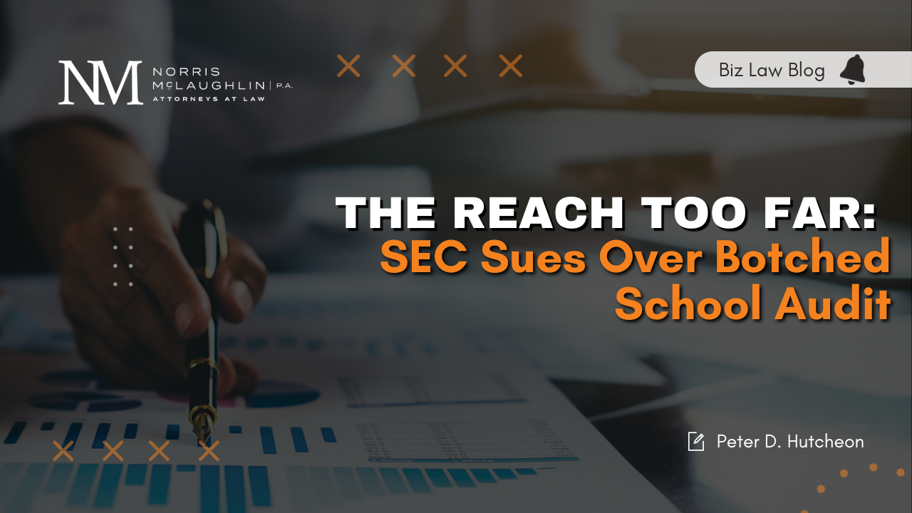 The Reach Too Far: SEC Sues Over Botched School Audit
