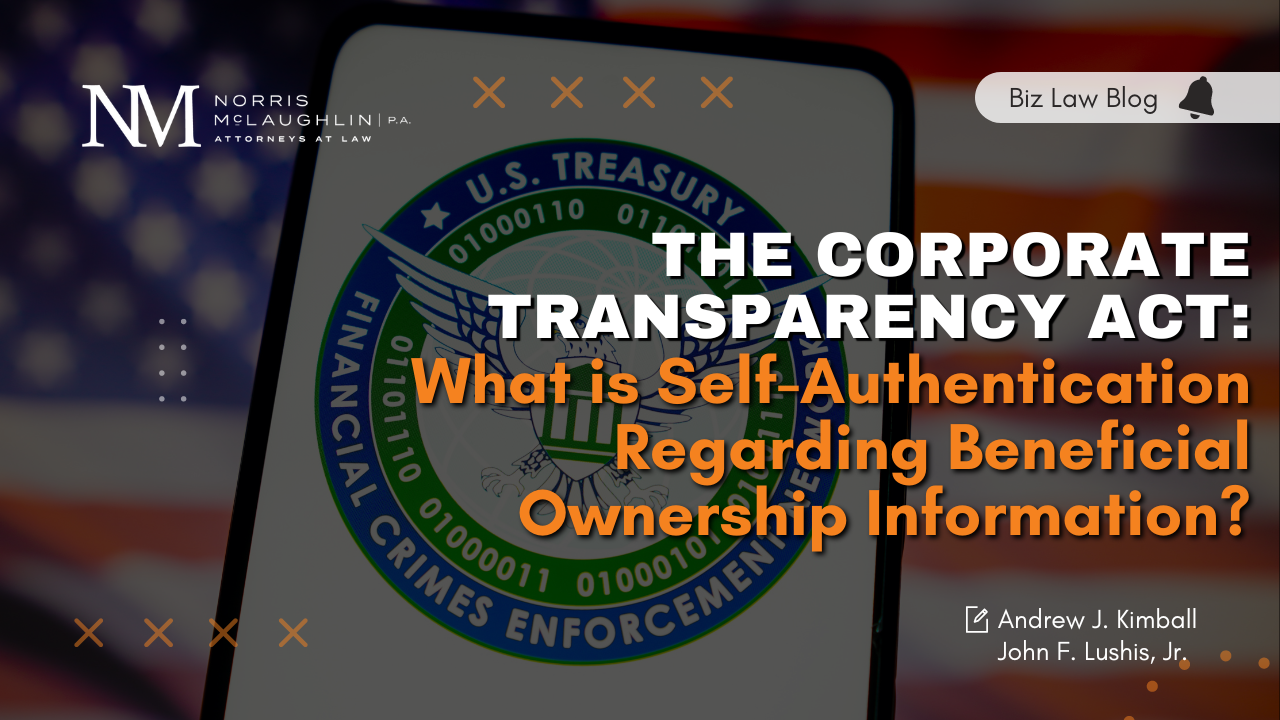 The Corporate Transparency Act: What is Self-Authentication Regarding Beneficial Ownership Information?
