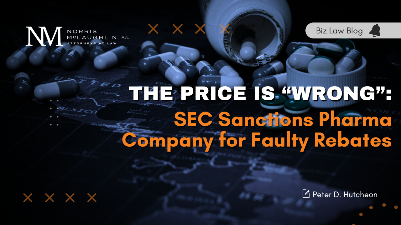 The Price Is “Wrong”: SEC Sanctions Pharma Company for Faulty Rebates