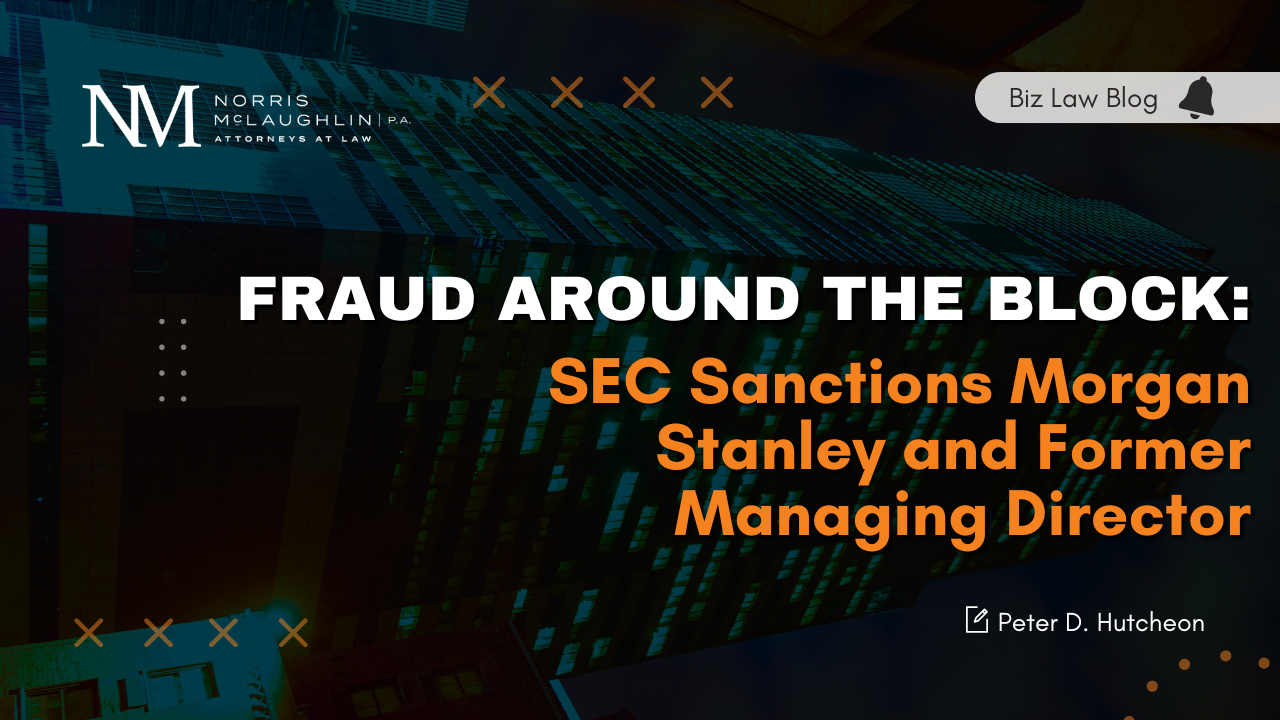 Fraud Around the Block: SEC Sanctions Morgan Stanley and Former Managing Director
