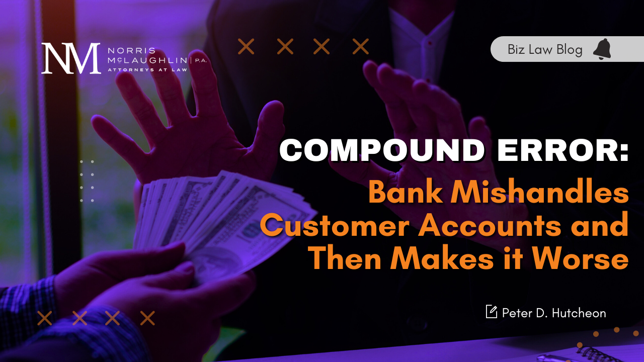 Compound Error: Bank Mishandles Customer Accounts and Then Makes it Worse