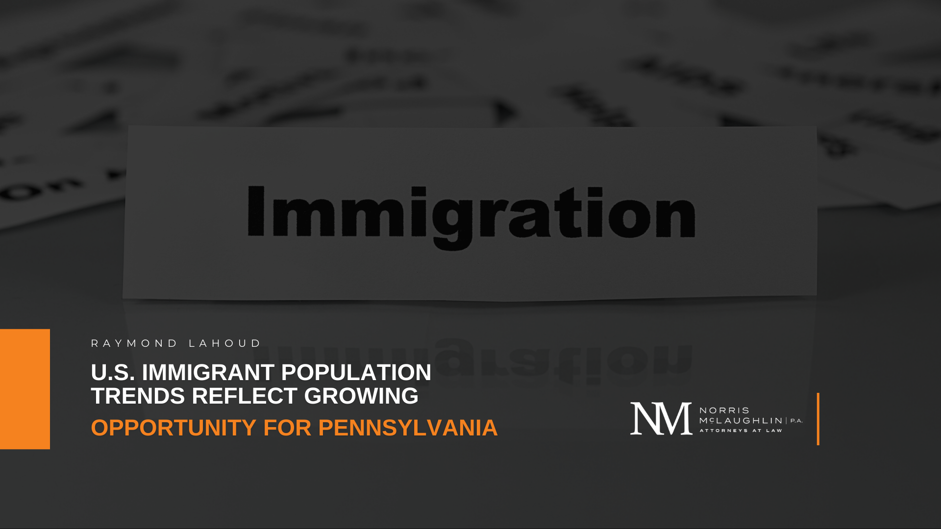 U.S. Immigrant Population Trends Reflect Growing Economic Opportunity for Pennsylvania