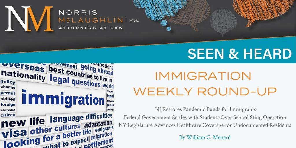 Immigration Weekly Round-Up: President Biden Reauthorizes Immediate Expulsion of Noncitizens at U.S./Mexico Border; USCIS Seeks Additional Resources to Reduce Visa Backlogs; U.S. Organizations Look Abroad for Needed Healthcare Workers