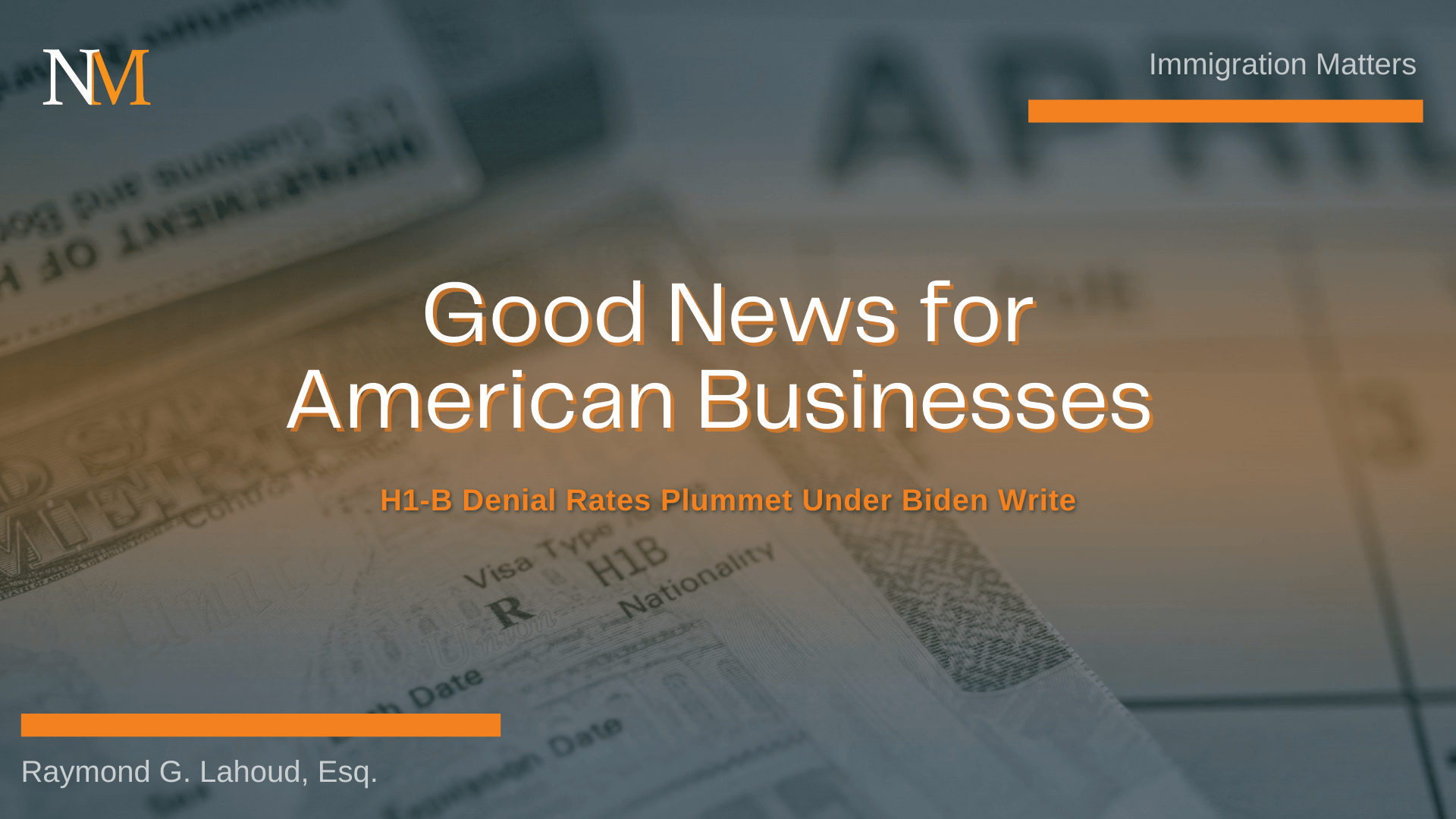 Good News for American Businesses: H1-B Denial Rates Plummet Under Biden Write