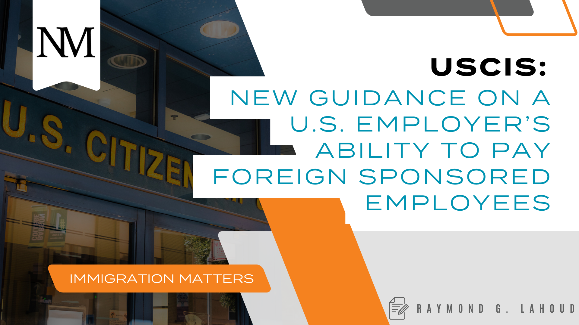 USCIS’ New Guidance on a U.S. Employer’s Ability to Pay Foreign Sponsored Employees