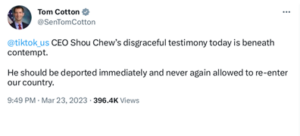 Tom Cotton Tweet - @Tiktok_us CEO Shou Chew's disgraceful testimony today is beneath contempt. He should be deported immediately and never again allowed to re-enter our country.