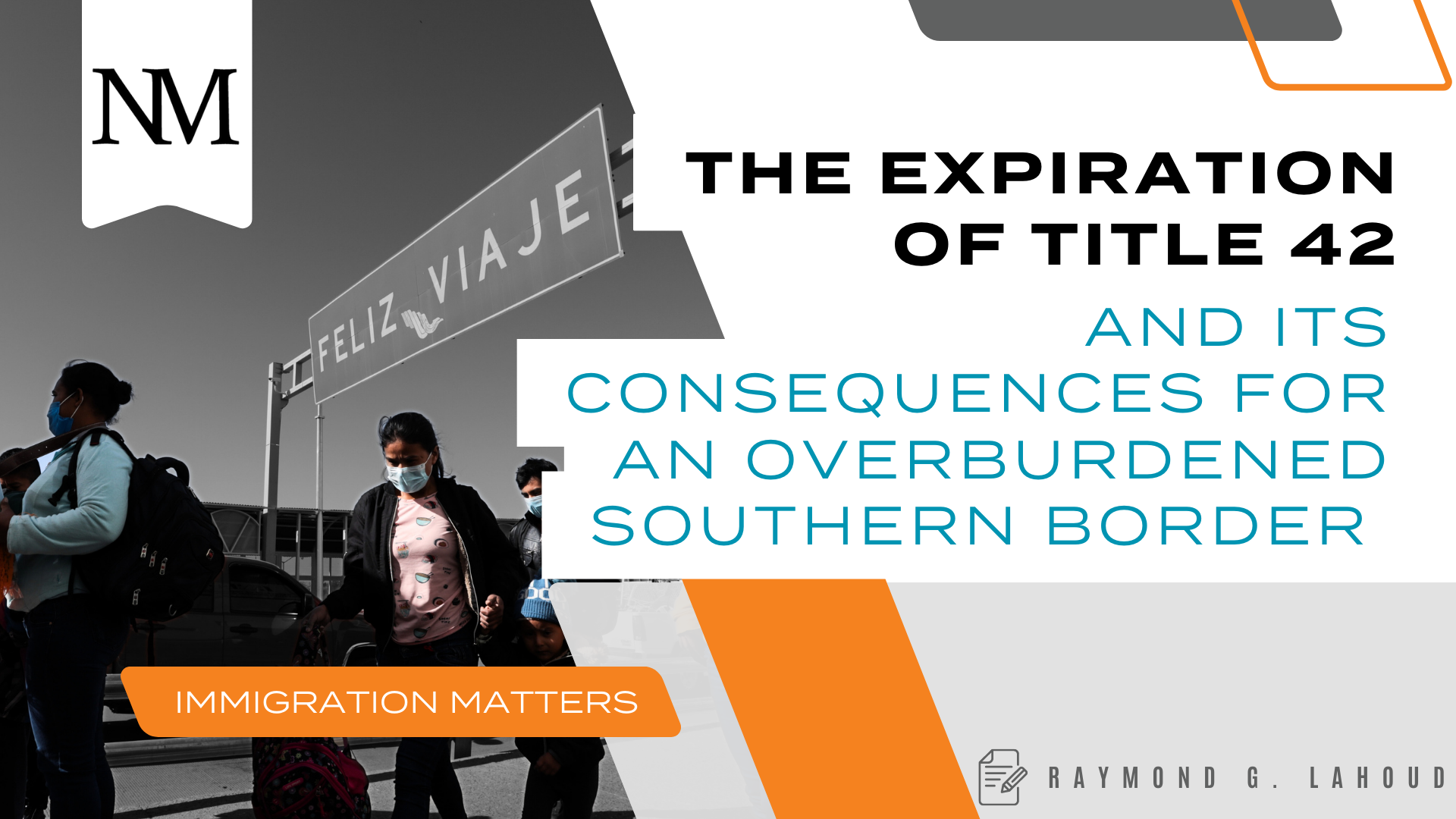 The Expiration of Title 42 and its Consequences for an Overburdened Southern Border