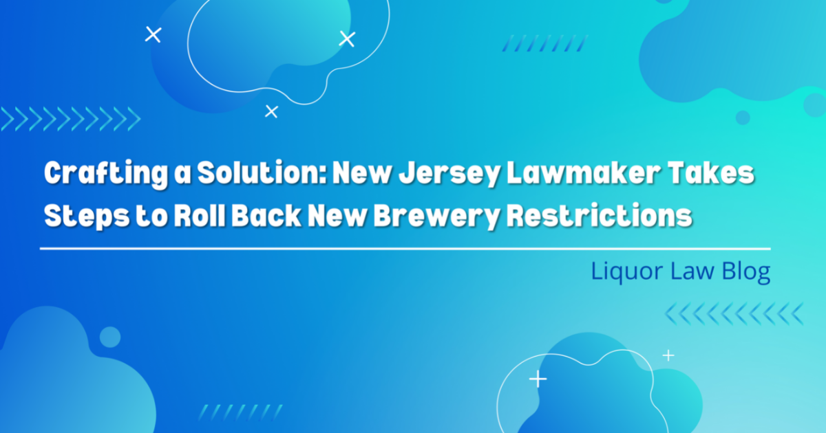 Crafting a Solution: New Jersey Lawmaker Takes Steps to Roll Back New Brewery Restrictions