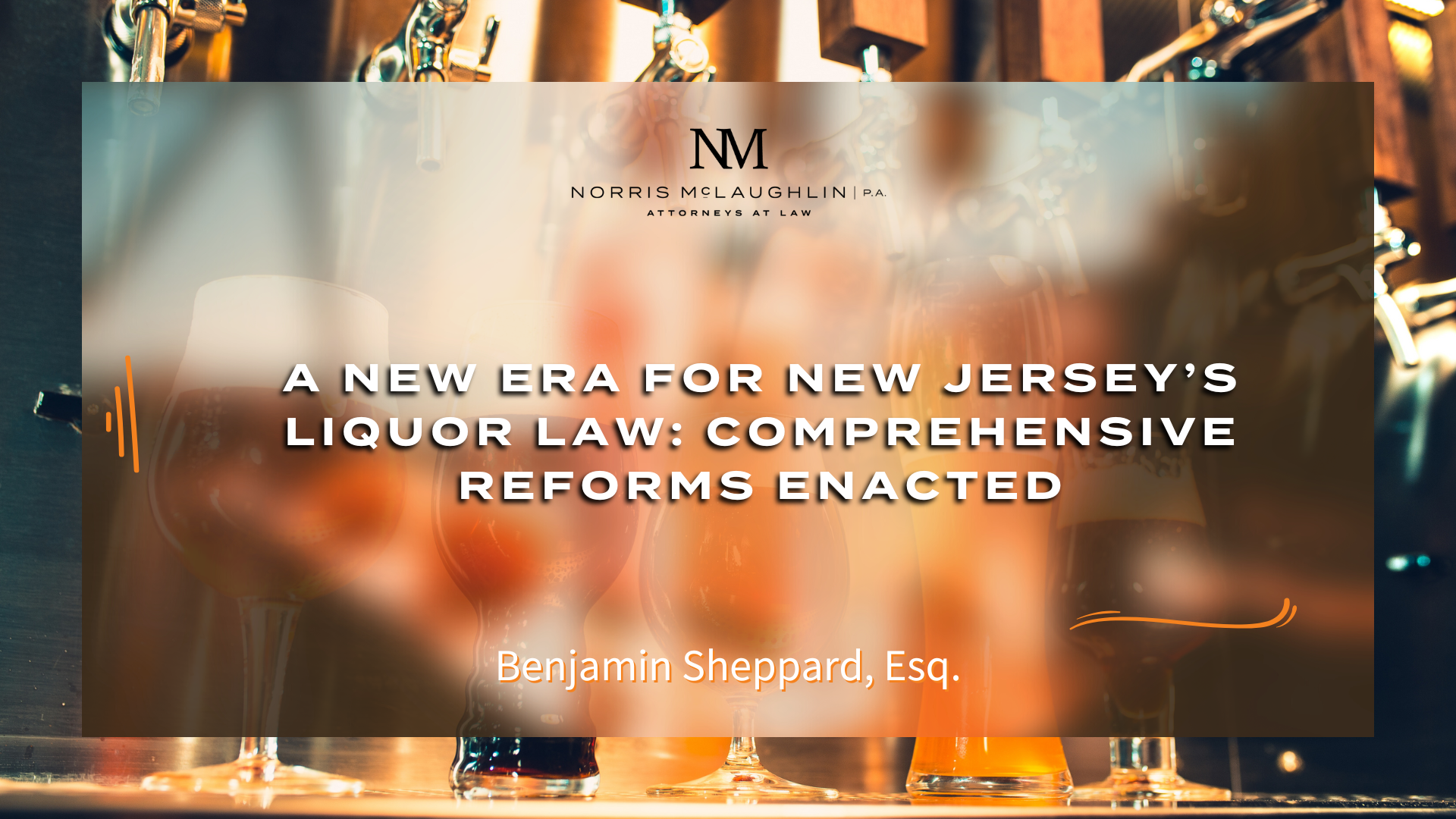 A New Era For New Jersey’s Liquor Law: Comprehensive Reforms Enacted