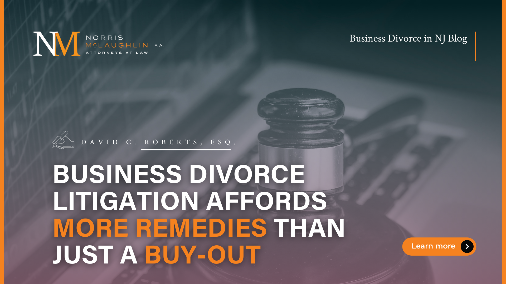 Business Divorce Litigation Affords More Remedies Than Just a Buy-Out