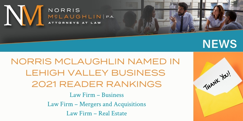 Norris McLaughlin Named in Lehigh Valley Business 2021 Reader Rankings