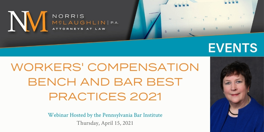 Workers’ Compensation Bench and Bar Best Practices 2021