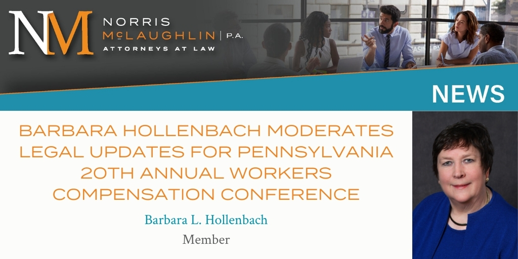 Barbara Hollenbach Moderates Legal Updates for Pennsylvania 20th Annual Workers Compensation Conference