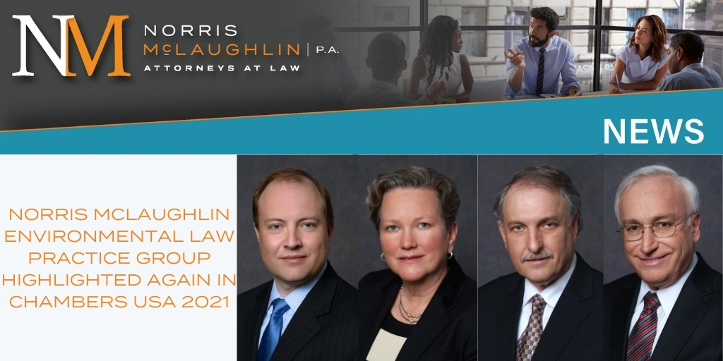 Norris McLaughlin Environmental Law Practice Group Highlighted Again in Chambers USA 2021
