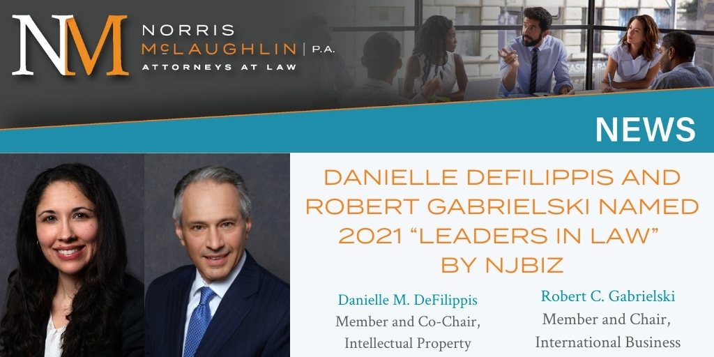 Danielle DeFilippis and Robert Gabrielski Named 2021 “Leaders in Law” by NJBIZ
