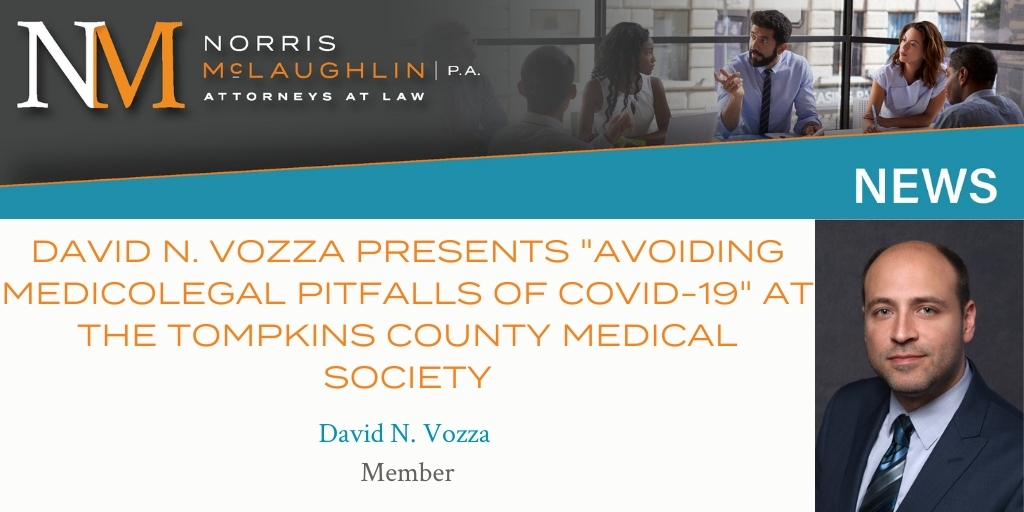 David N. Vozza Presents “Avoiding Medicolegal Pitfalls of COVID-19” at the Tompkins County Medical Society