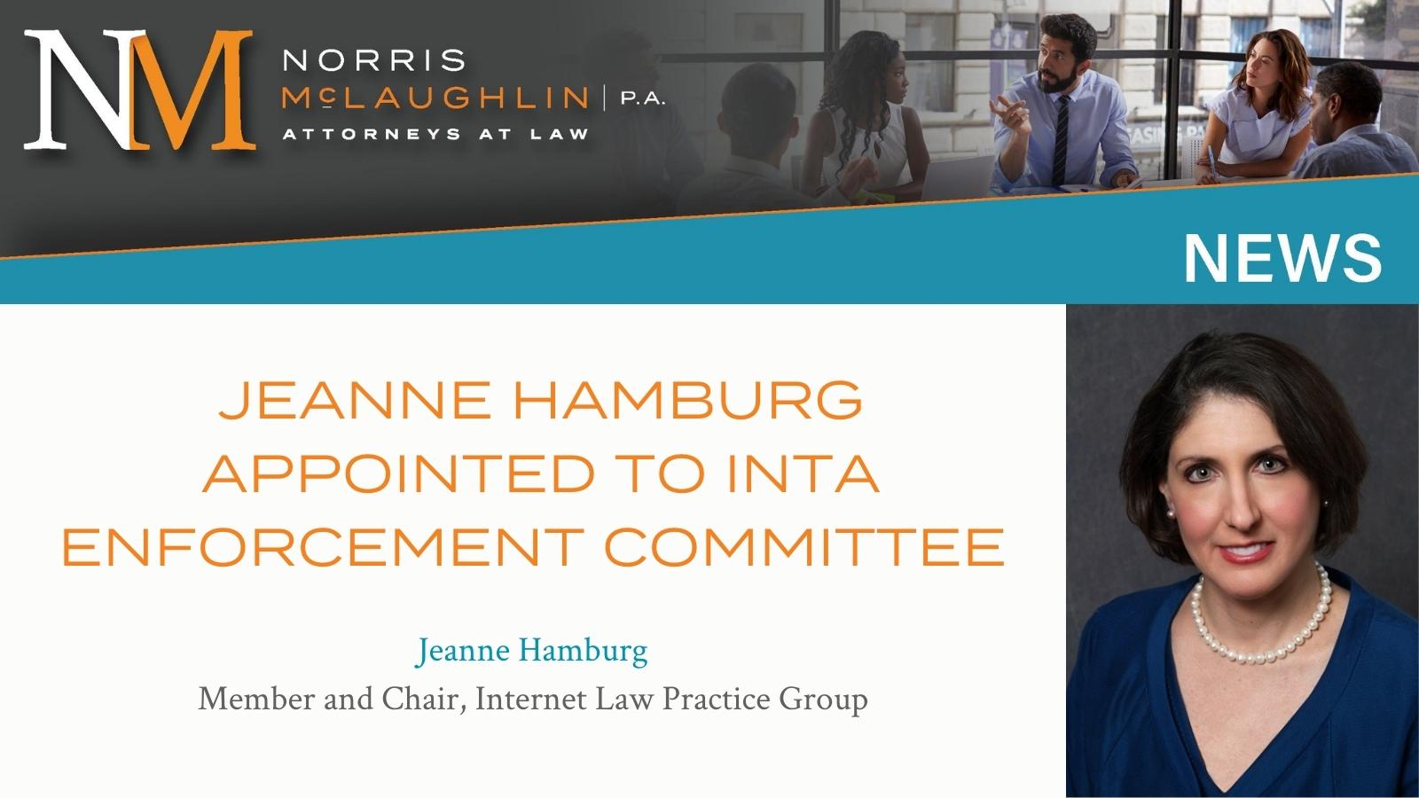 Norris McLaughlin’s Jeanne Hamburg Appointed to INTA Enforcement Committee