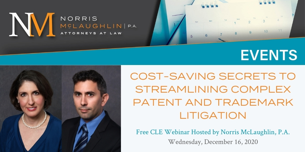 Cost-Saving Secrets to Streamlining Complex Patent and Trademark Litigation