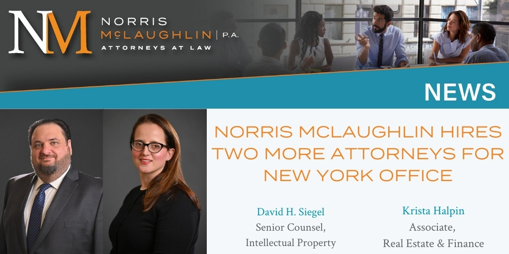 Norris McLaughlin Hires Two More Attorneys for New York Office
