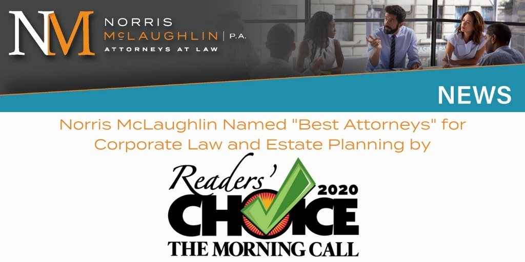 Norris McLaughlin Named “Best Attorneys” in Corporate Law and Estate Planning by The Morning Call Readers’ Choice Survey
