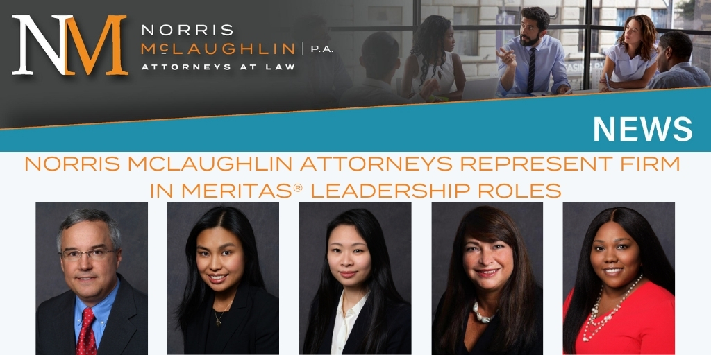 Norris McLaughlin Attorneys Represent Firm in Meritas® Leadership Roles