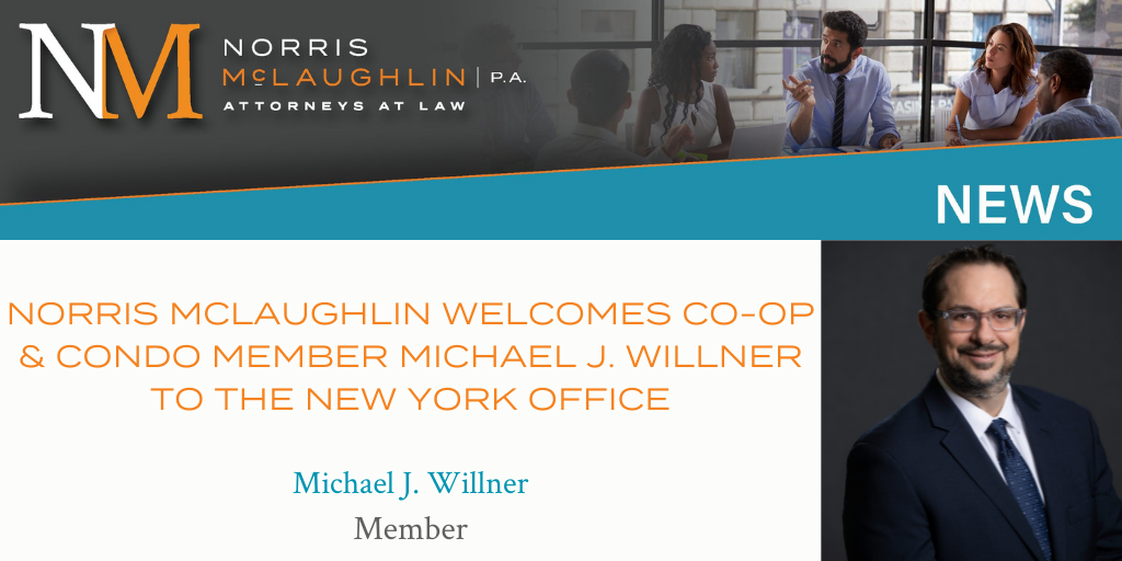 Norris McLaughlin Welcomes Michael J. Willner to Real Estate Group