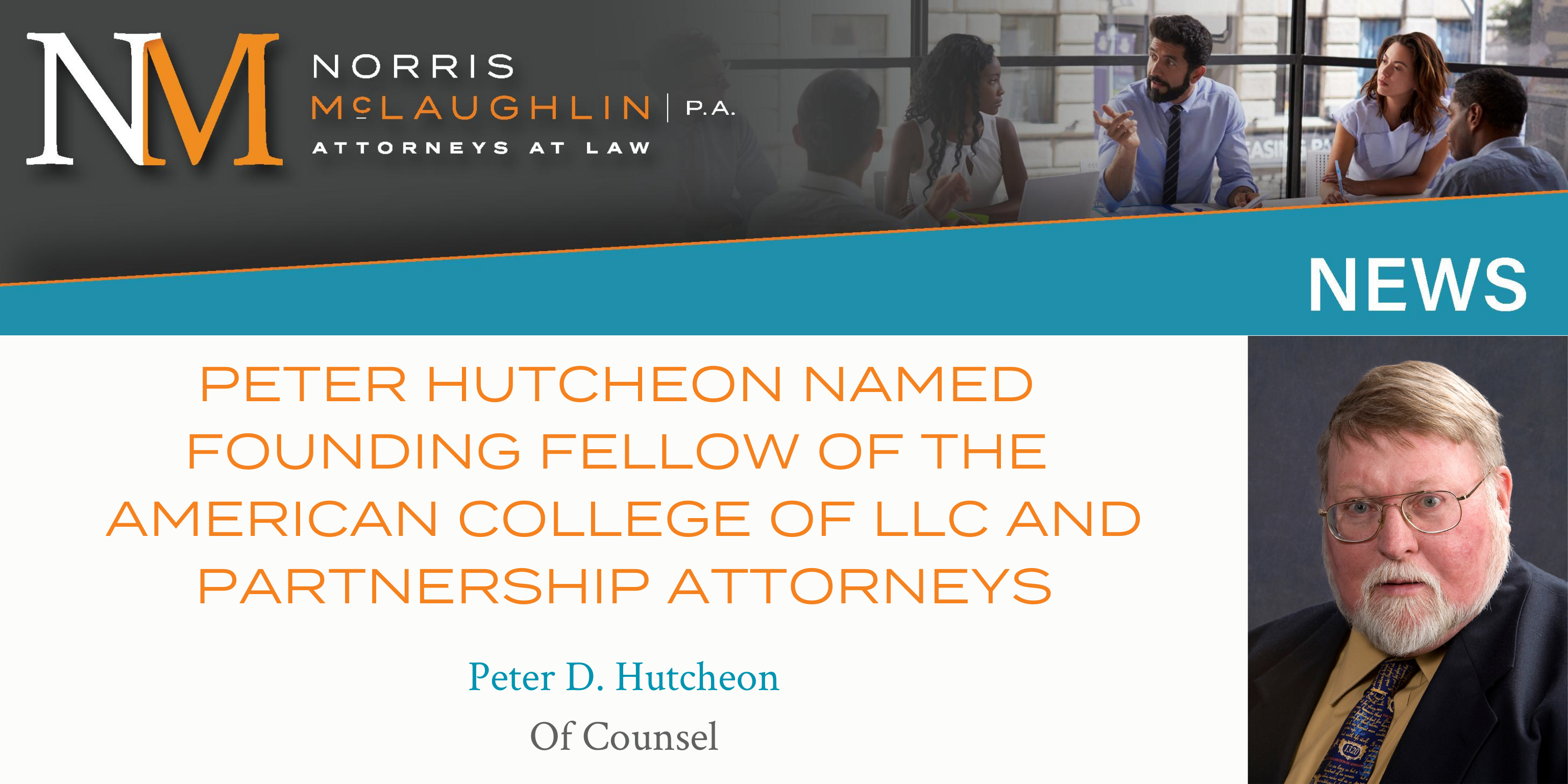 Peter Hutcheon Named Founding Fellow of the American College of LLC and Partnership Attorneys