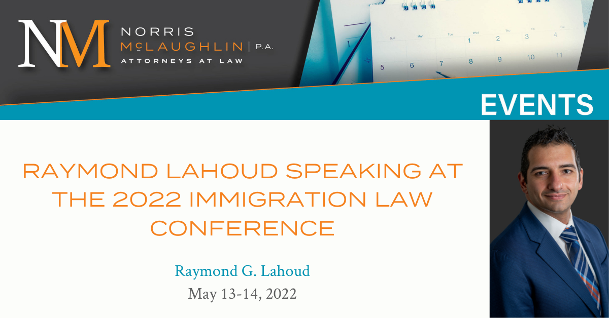 Raymond Lahoud Speaking at the 2022 Immigration Law Conference