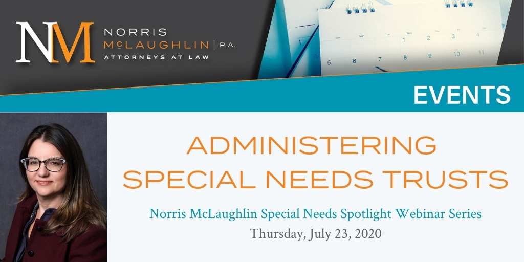 Special Needs Spotlight Webinar Series: Administering Special Needs Trusts