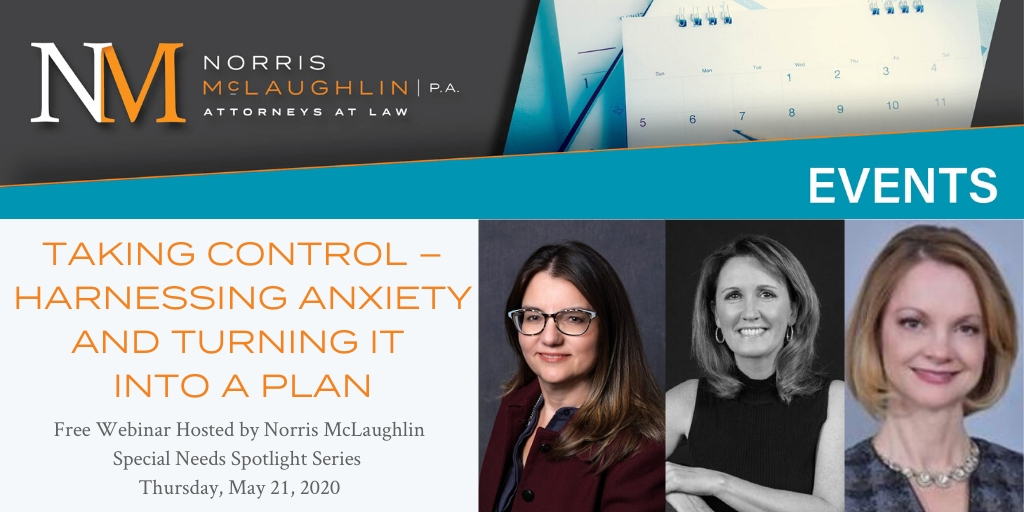 Special Needs Spotlight Webinar Series: Taking Control – Harnessing Anxiety and Turning it Into a Plan