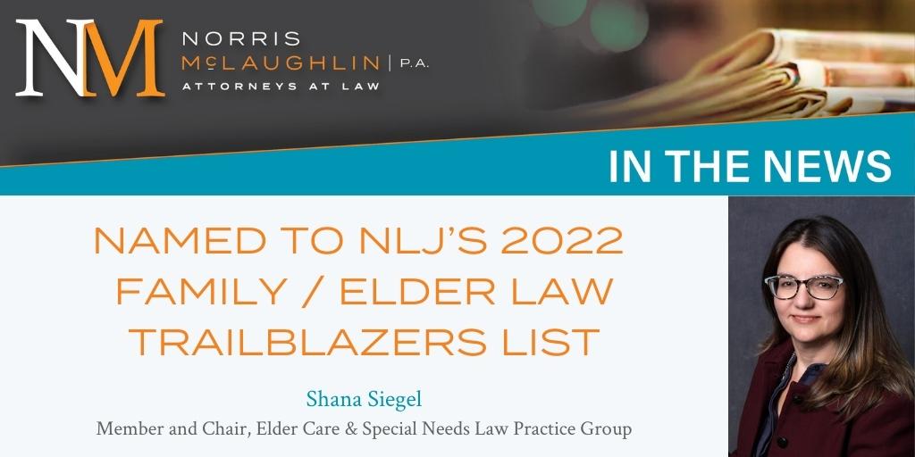 Shana Siegel Named to NLJ’s 2022 Family/Elder Law Trailblazers List