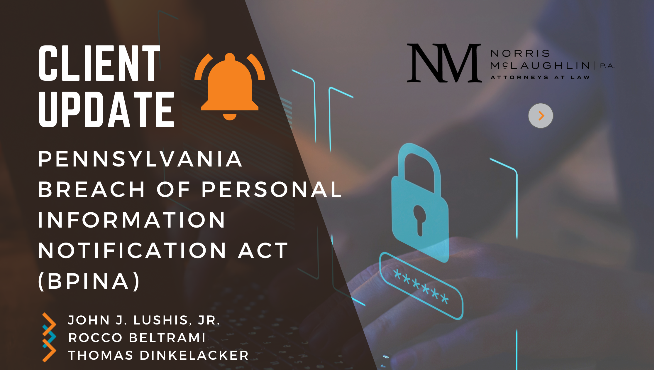 Client Update: Pennsylvania Breach of Personal Information Notification Act (BPINA)
