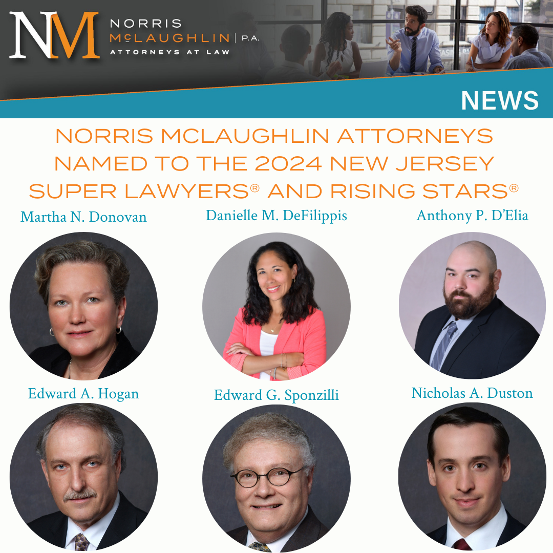 Six Norris McLaughlin, P.A. Attorneys Named to 2024 New Jersey Super Lawyers and Rising Stars Lists