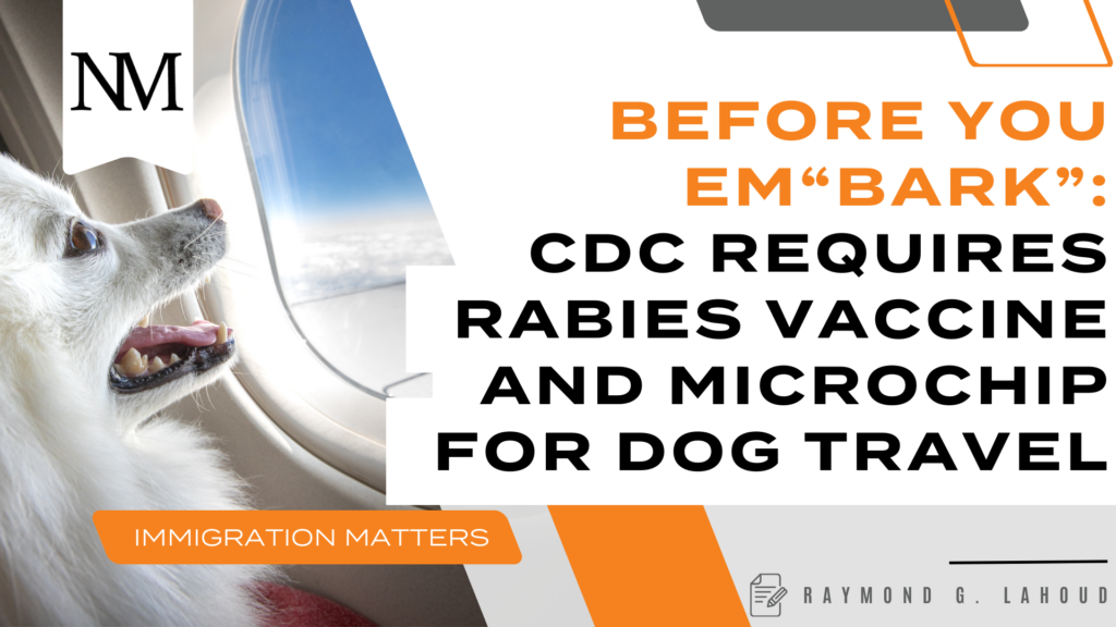 Before You Em“Bark”: CDC Requires Rabies Vaccine and Microchip for Dog Travel